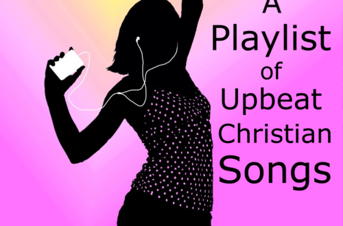 A Playlist of Upbeat Christian Music - cassiecreley.com