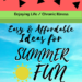Easy & Affordable Ideas For Summer Fun. Suggestions for getting the most out of summer, without the pressure of making it "perfect," if you're dealing with chronic illness, low energy, or even just low on spending cash. - cassiecreley.com