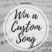 Win a custom song music and lyrics