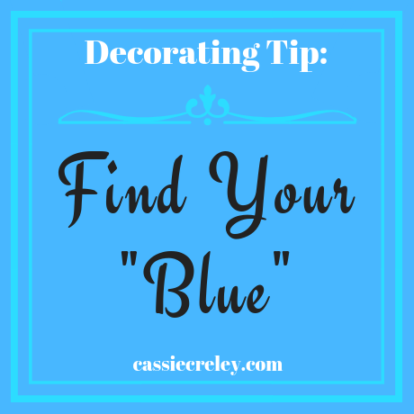 Decorating Tip: Find Your Blue | cassiecreley.com