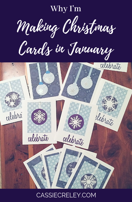 Why I’m Making Christmas Cards in January – Thoughts on enjoying crafting with chronic illness | cassiecreley.com