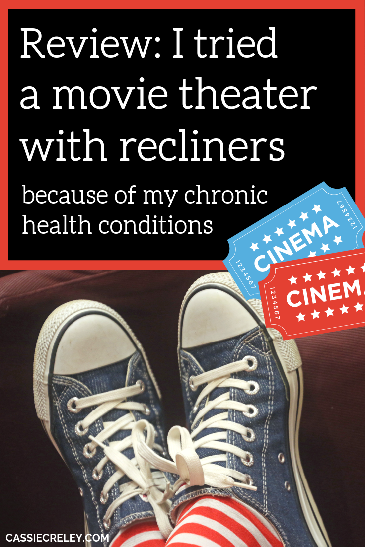Review: I tried a movie theater with recliners because of my chronic health conditions. Tips for going to movies with chronic illness and pain like fibromyalgia, dysautonomia and chronic fatigue. | cassiecreley.com