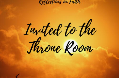Reflections on Faith: Invited to the Throne Room—Thoughts on the contrast between two throne rooms in the Bible | cassiecreley.com