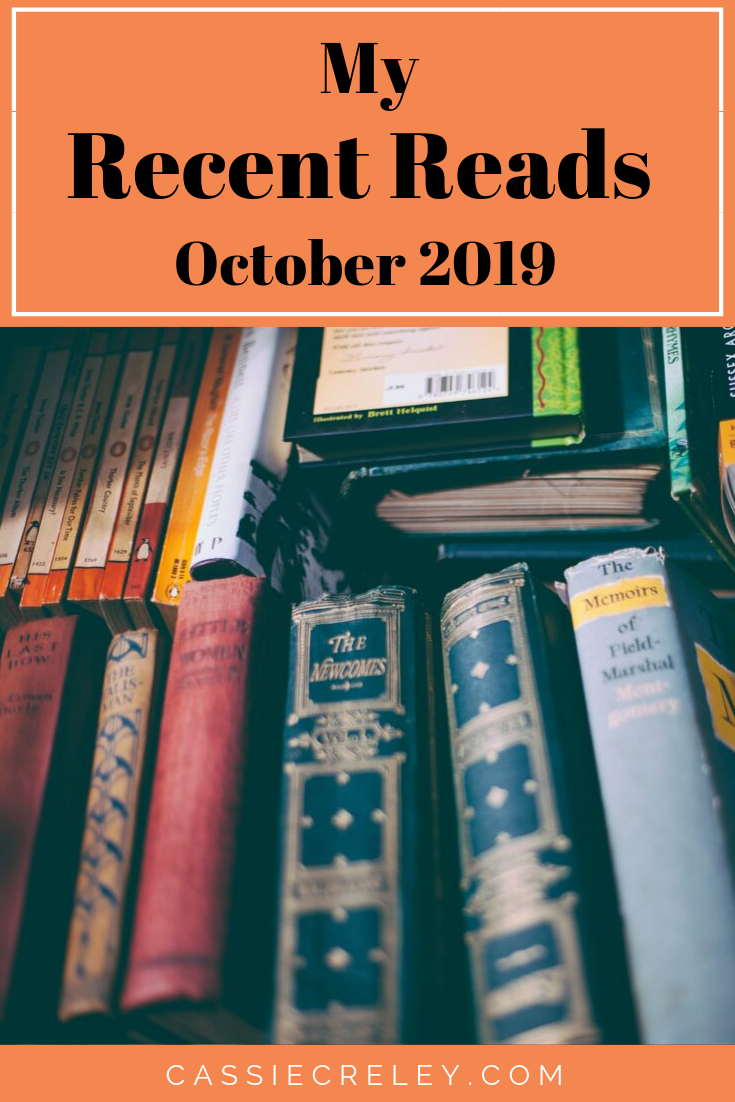 My Recent Reads October 2019—Mini book reviews and reading recommendations for my fellow bookworms. A mix of contemporary fiction and classics. | cassiecreley.com