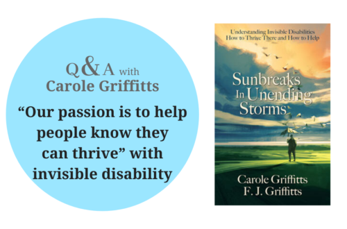 Q&A with Carole Griffitts: “Our passion is to help people know they can thrive.” Interview on invisible disability, Sjogren’s, dystonia, and postpolio syndrome (Invisible Illness Visible Worth Interview Project) | cassiecreley.com