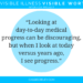 Invisible Illness Visible Worth title with headline “Looking at day-to-day medical progress can be discouraging, but when I look at today versus years ago, I see progress.”