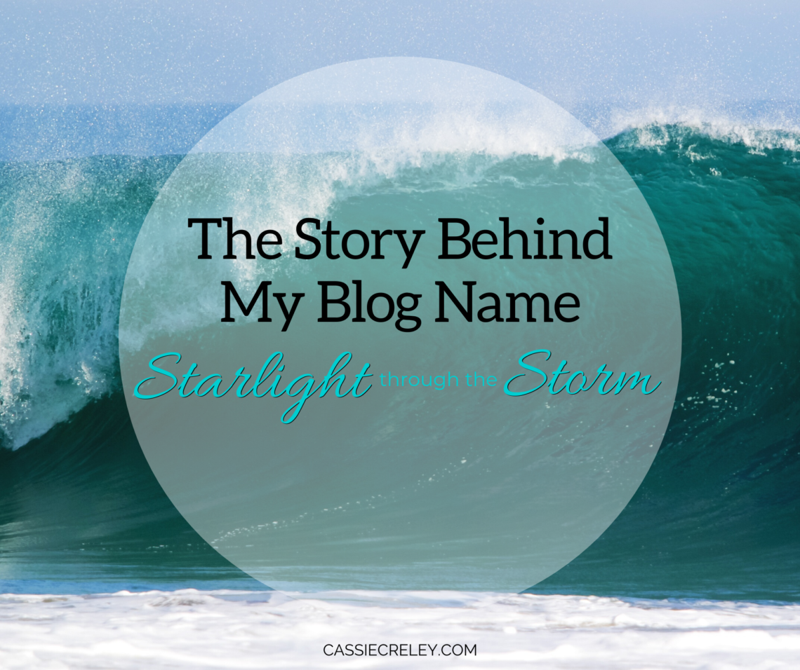 The Story Behind The Blog Name Starlight Through The Storm