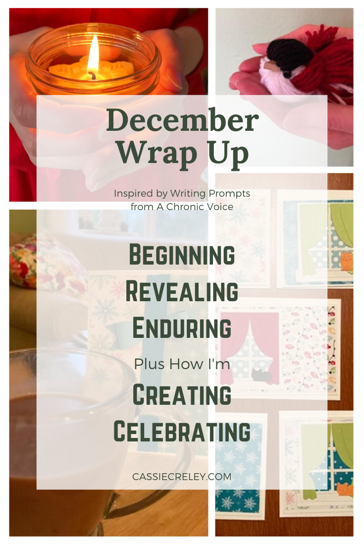 December Wrap Up: Preparing For the New Year—Highlights of what I made, how I celebrated, and how I was challenged by chronic illness. | cassiecreley.com