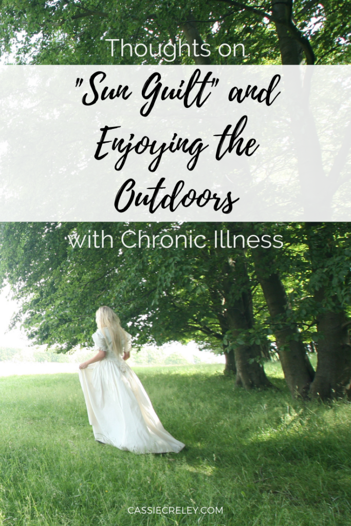 Thoughts On “Sun Guilt” And How To Enjoy The Outdoors With Chronic Illness: How can we take the pressure off and enjoy nature more despite chronic health conditions? Here are my tips for pacing and preparing so you can enjoy being outside more.
