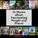 15 Shows about Fascinating People and Places—Learn something new about remarkable women, history brought to life, nature, and travel destinations from these fun and informative shows. | cassiecreley.com