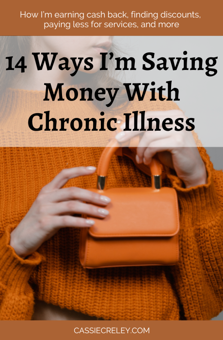 14 Ways I’m Saving Money With Chronic Illness: How I'm earning cash back, and finding discounts on medical care, supplements, subscriptions, and more. | cassiecreley.com