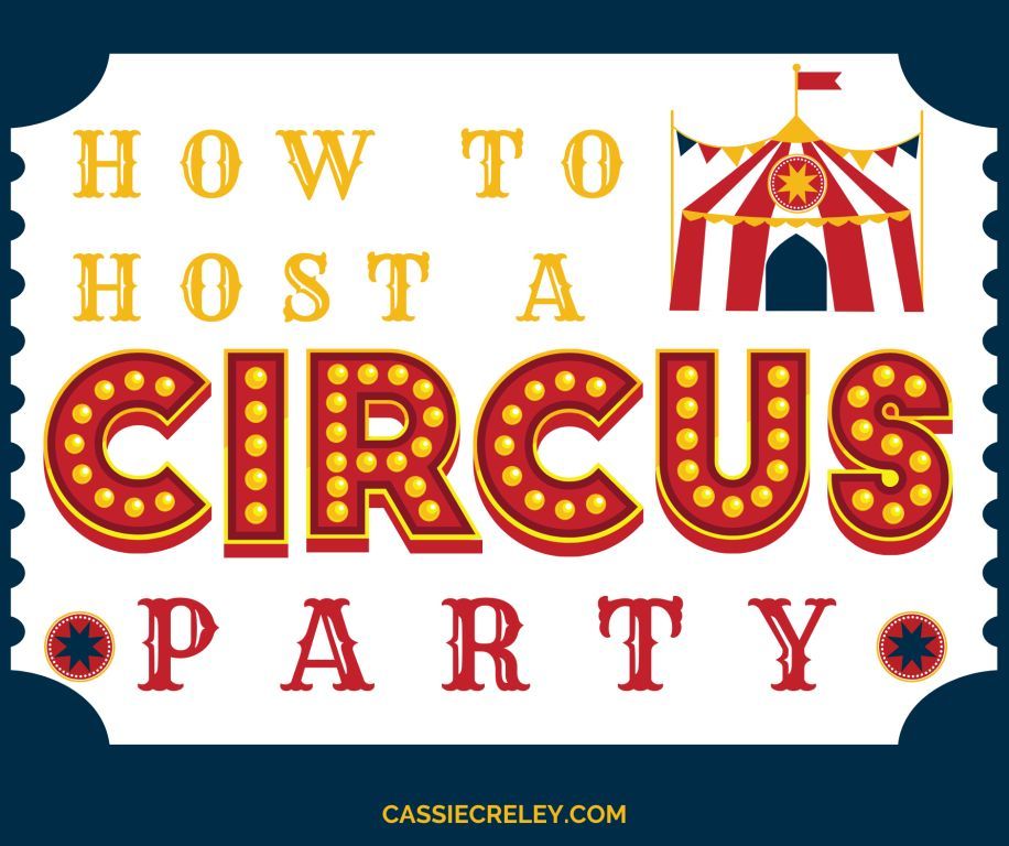 How to Host a Circus Party—Ideas for games, activities, costumes and more! Here’s how to throw a big top themed party with a small budget and lots of fun! | cassiecreley.com
